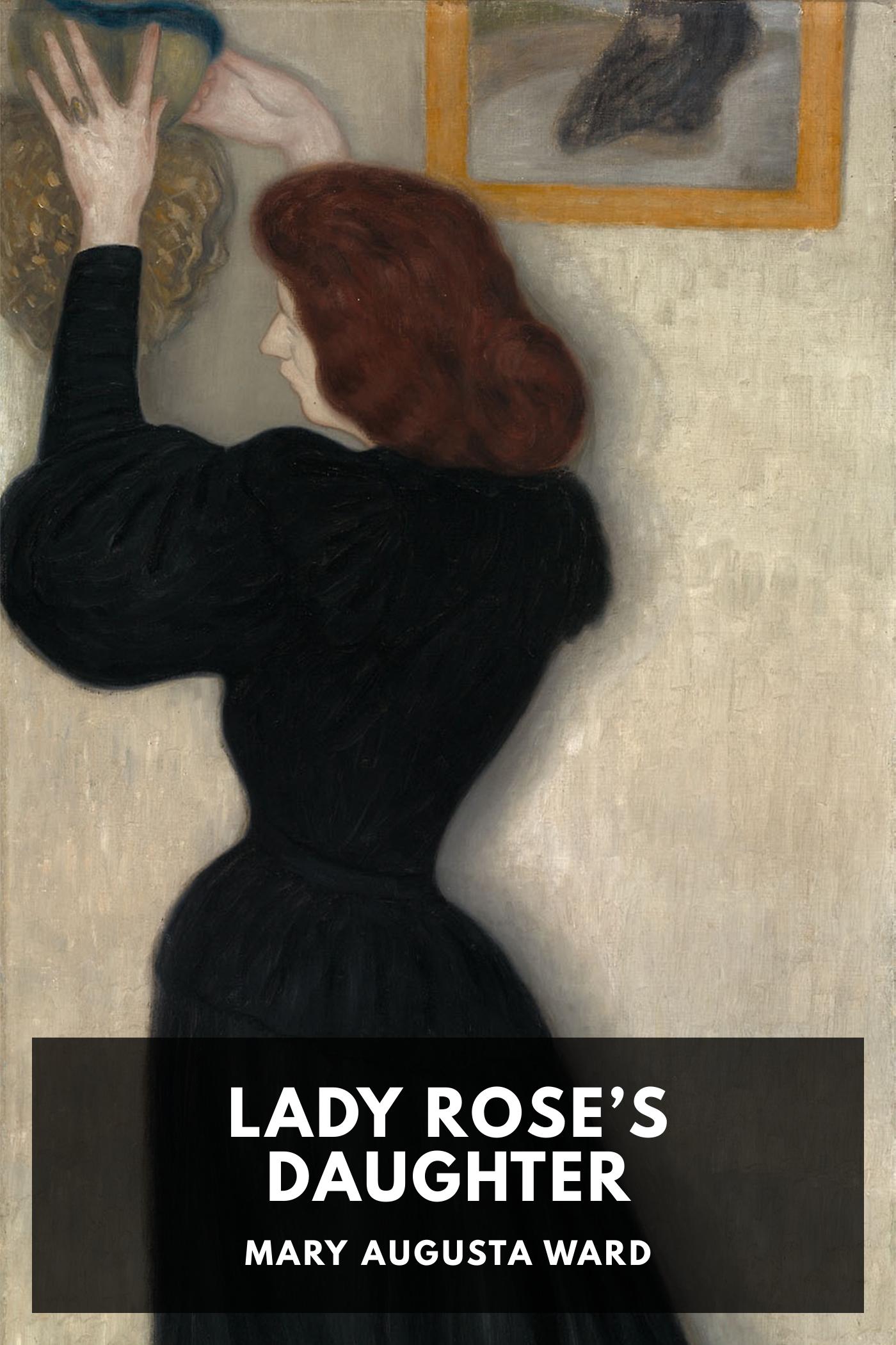 Lady Rose’s Daughter - Mary Augusta Ward